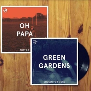 Green Gardens / Oh Papa - Chosen For Me / That So in the group VINYL / Pop-Rock at Bengans Skivbutik AB (4139157)