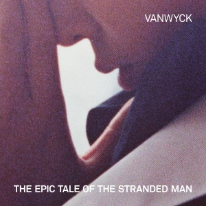 VanWyck - Epic Tale Of The Stranded Man in the group CD / Pop-Rock,Övrigt at Bengans Skivbutik AB (4139382)