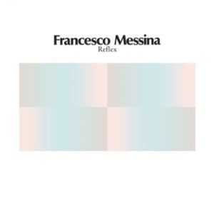 Messina Francesco - Reflex in the group VINYL / Pop-Rock at Bengans Skivbutik AB (4139622)