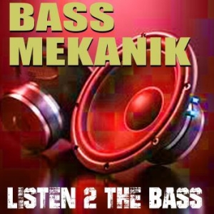 Bass Mekanik - Listen To The Bass in the group CD / RNB, Disco & Soul at Bengans Skivbutik AB (4139701)