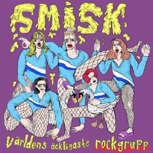 Smisk - Världens Äckligaste Rockgrupp in the group OUR PICKS /  at Bengans Skivbutik AB (4140152)