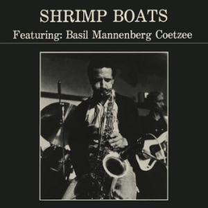 Coetzee Basil Mannenberg - Shrimp Boats in the group VINYL / Jazz/Blues at Bengans Skivbutik AB (4142450)
