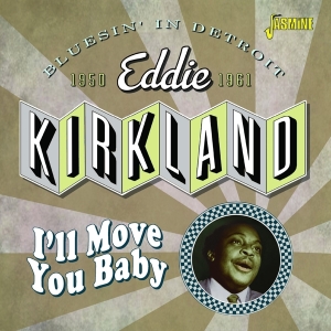 Eddie Kirkland - I'll Move You Baby in the group OTHER / Övrigt /  at Bengans Skivbutik AB (4142586)