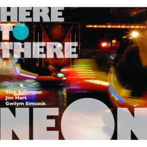 Neon - Here To There in the group OTHER / Övrigt / at Bengans Skivbutik AB (4142630)