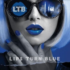 Lips Turn Blue - Lips Turn Blue in the group CD / Rock at Bengans Skivbutik AB (4142651)
