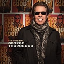George Thorogood - The Original in the group CD / Rock at Bengans Skivbutik AB (4142744)
