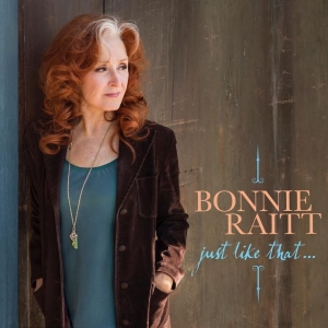 Bonnie Raitt - Just Like That... in the group OUR PICKS / Best albums of 2022 / Classic Rock 22 at Bengans Skivbutik AB (4143069)