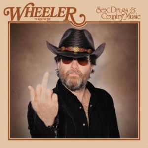 Wheeler Walker Jr. - Sex, Drugs & Country Music in the group CD / Country at Bengans Skivbutik AB (4143176)