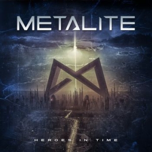 Metalite - Heroes In Time (Digipack) in the group CD / Hårdrock/ Heavy metal at Bengans Skivbutik AB (4143454)