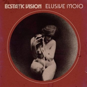 Ecstatic Vision - Elusive Mojo (Vinyl Lp) in the group VINYL / Hårdrock,Pop-Rock at Bengans Skivbutik AB (4143827)