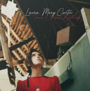 Carter Laura-Mary - Town Called Nothing in the group CD / Pop-Rock at Bengans Skivbutik AB (4143960)