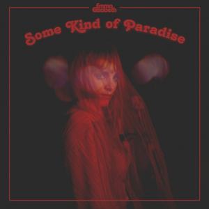 Emma Elisabeth - Some Kind Of Paradise in the group CD / Pop-Rock at Bengans Skivbutik AB (4144137)