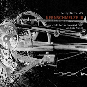 Rimbaud Penny/Kate Shortt - Kernschmelze Iii in the group CD / Pop-Rock,Övrigt at Bengans Skivbutik AB (4145270)