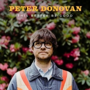 Donovan Peter - This Better Be Good in the group CD / Country at Bengans Skivbutik AB (4145525)