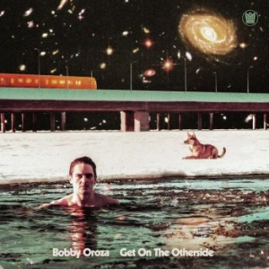 Bobby Oroza - Get On The Otherside in the group CD / RNB, Disco & Soul at Bengans Skivbutik AB (4145547)