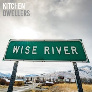 Kitchen Dwellers - Wise River in the group CD / Country at Bengans Skivbutik AB (4145552)