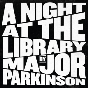 Major Parkinson - A Night At The Library (White) in the group VINYL / Pop-Rock at Bengans Skivbutik AB (4146236)