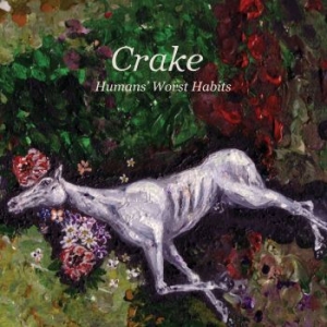 Crake - Humans Worst Habits in the group CD / Rock at Bengans Skivbutik AB (4146260)