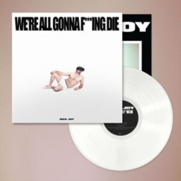 Sick Joy - We're All Gonna F***Ing Die (White) in the group VINYL / Rock at Bengans Skivbutik AB (4147194)