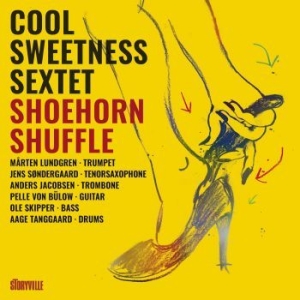 Cool Sweetness Sextet - Shoehorn Shuffle in the group CD / Jazz at Bengans Skivbutik AB (4147235)