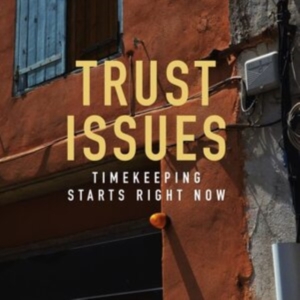 Trust Issues - Timekeeping Starts Right Now in the group OTHER / Övrigt /  at Bengans Skivbutik AB (4147779)