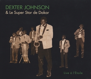 Johnson Dexter & Le Super Star De Dakar - Live A L'etoile in the group CD / World Music at Bengans Skivbutik AB (4148097)