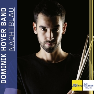 Hoyer Dominik -Band- - Nachtblau: Jazz Thing - Next Generation  in the group CD / Jazz at Bengans Skivbutik AB (4148502)