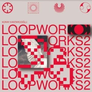 Kantarcioglu Koray - Loopworks 2 (Lp+Cd) in the group VINYL / Pop at Bengans Skivbutik AB (4149165)