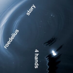 Roedelius & Story - 4 Hands (Indie Exclusive) in the group VINYL / Pop-Rock at Bengans Skivbutik AB (4149260)