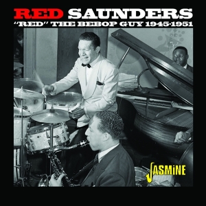 Red Saunders - Red - The Bepop Guy, 1945 in the group CD / Blues,Jazz at Bengans Skivbutik AB (4149312)