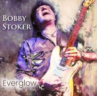 Stoker Bobby - Everglow (Digipack) in the group CD / Hårdrock,Pop-Rock at Bengans Skivbutik AB (4149382)