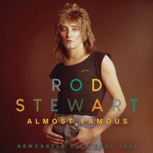Stewart Rod - Almost Famous (Live Broadcast 1976) in the group CD / Pop at Bengans Skivbutik AB (4149467)