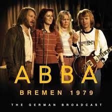 Abba - Bremen (Live Broadcast 1979) in the group CD / Pop-Rock,Svensk Folkmusik at Bengans Skivbutik AB (4149478)