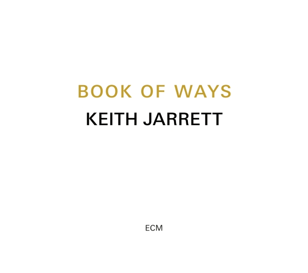 Jarrett Keith - Book Of Ways (2Cd - 2023 Reissue) in the group CD / Bestsellers at Bengans Skivbutik AB (4149752)