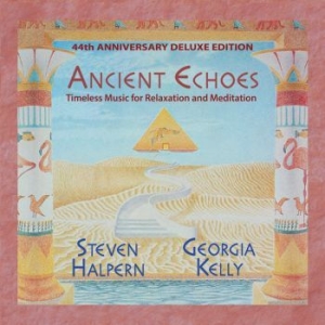 Halpern Steven & Georgia Kelly - Ancient Echoes (44Th Anniversary De in the group CD / Pop at Bengans Skivbutik AB (4150739)