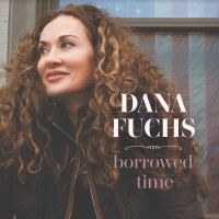 Fuchs Dana - Borrowed Time in the group CD / Barnmusik at Bengans Skivbutik AB (4150781)