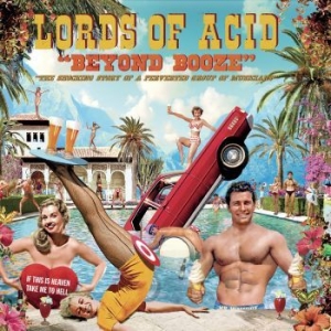 Lords Of Acid - Beyond Booze in the group CD / Övrigt at Bengans Skivbutik AB (4150808)
