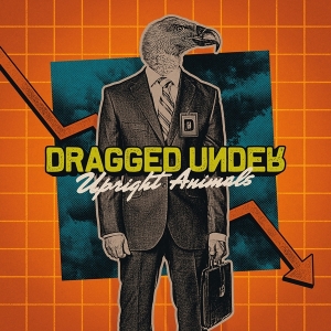 Dragged Under - Upright Animals in the group CD / Reggae at Bengans Skivbutik AB (4150824)