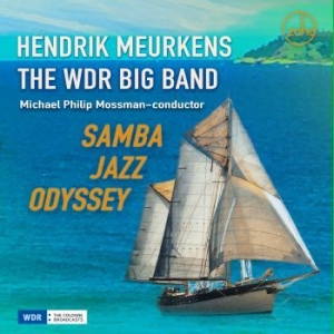 Hendrik Meurkens & The Wdr Big Band - Samba Jazz Odyssey in the group CD / Övrigt at Bengans Skivbutik AB (4150845)