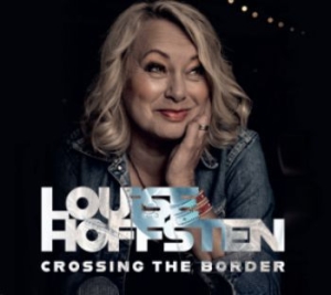 Louise Hoffsten - Crossing The Border in the group CD / Pop-Rock at Bengans Skivbutik AB (4151115)