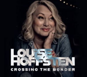 Hoffsten Louise - Crossing The Border in the group CD / Pop-Rock at Bengans Skivbutik AB (4151115)
