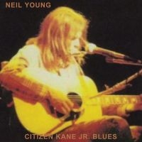 Neil Young - Citizen Kane Jr. Blues 1974 (Live At The Bottom Line) in the group CD / Pop-Rock at Bengans Skivbutik AB (4151143)