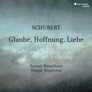 Hasselhorn Samuel / Joseph Middleton - Schubert: Glaube, Hoffnung, Liebe in the group CD / Klassiskt,Övrigt at Bengans Skivbutik AB (4151267)