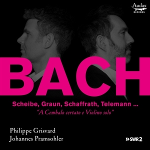 Pramsohler Johannes & Philippe Grisvard - A Cembalo Certato E Violino Solo in the group CD / Klassiskt,Övrigt at Bengans Skivbutik AB (4151271)