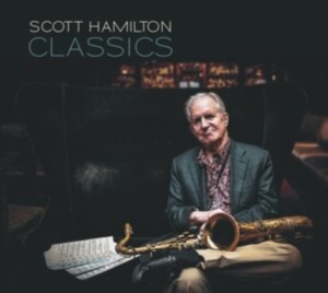 Scott Hamilton - Classics in the group CD / Jazz at Bengans Skivbutik AB (4151427)