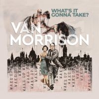 Van Morrison - What?S It Gonna Take (Ltd Colour Vi in the group OUR PICKS / Startsida Vinylkampanj at Bengans Skivbutik AB (4153116)