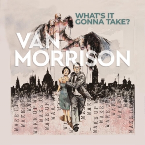 Van Morrison - What's It Gonna Take? in the group OTHER / -Start BM CD at Bengans Skivbutik AB (4153117)