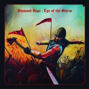 Diamond Dogs - Eye Of The Storm (Black Vinyl Lp) in the group OTHER / Diamond Dogs at Bengans Skivbutik AB (4153401)