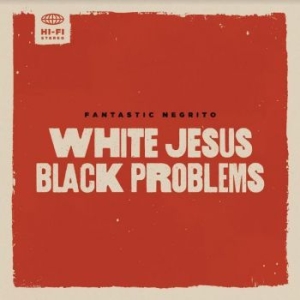 Fantastic Negrito - White Jesus Black Problems in the group VINYL / Rock at Bengans Skivbutik AB (4154241)