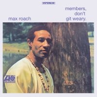 Roach Max - Members, Don't Git Weary in the group VINYL / Jazz at Bengans Skivbutik AB (4154293)